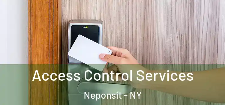 Access Control Services Neponsit - NY