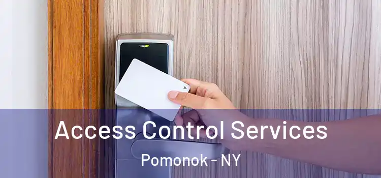 Access Control Services Pomonok - NY