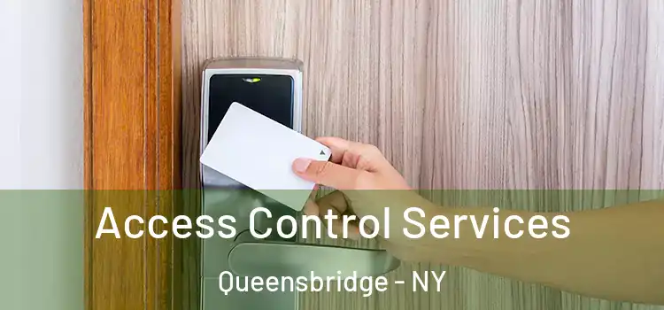 Access Control Services Queensbridge - NY