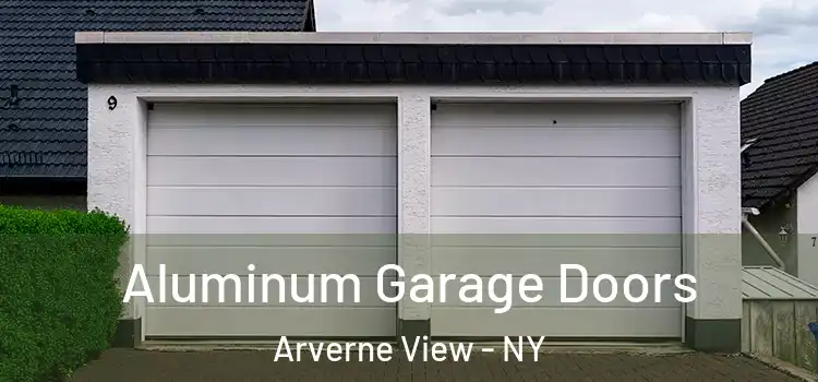  Aluminum Garage Doors Arverne View - NY