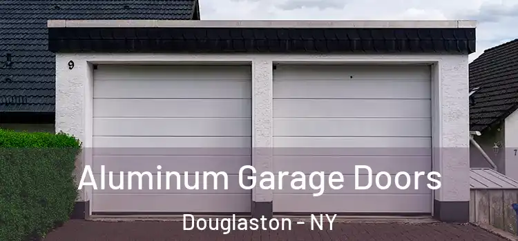  Aluminum Garage Doors Douglaston - NY