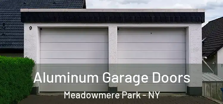  Aluminum Garage Doors Meadowmere Park - NY