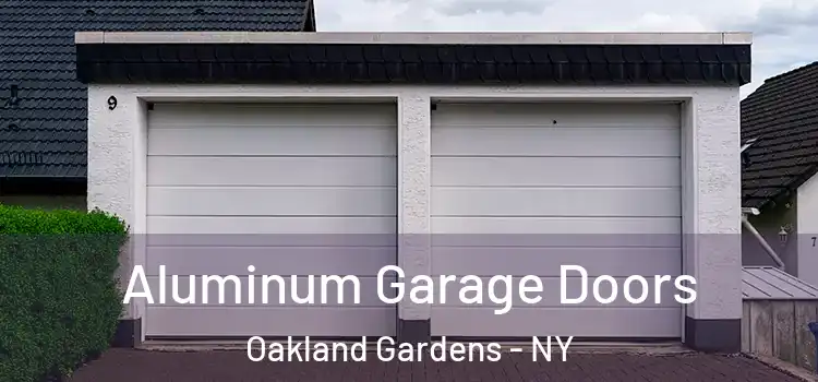  Aluminum Garage Doors Oakland Gardens - NY