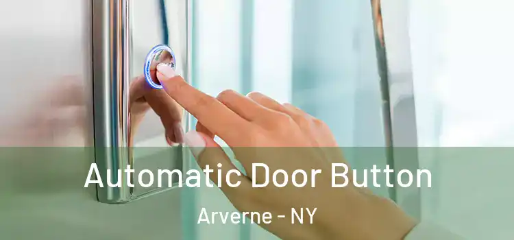 Automatic Door Button Arverne - NY