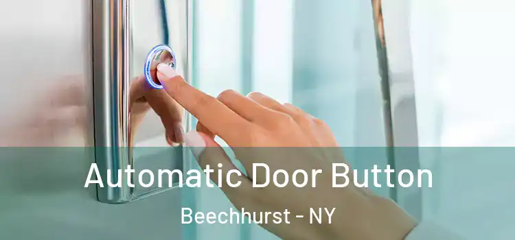 Automatic Door Button Beechhurst - NY