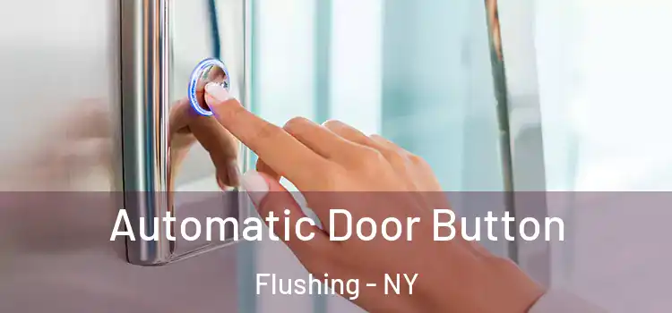 Automatic Door Button Flushing - NY