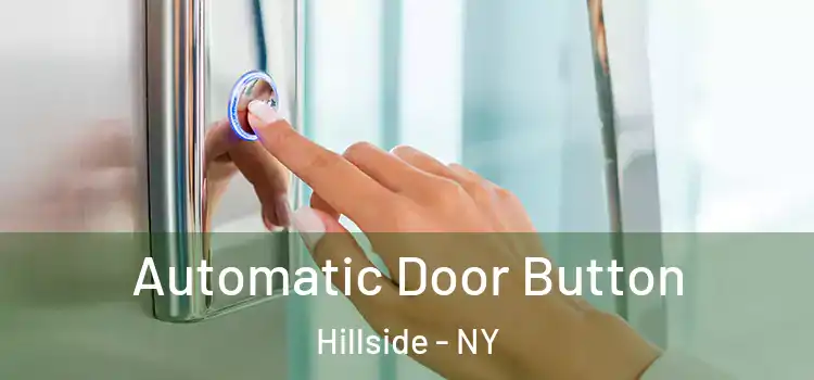 Automatic Door Button Hillside - NY