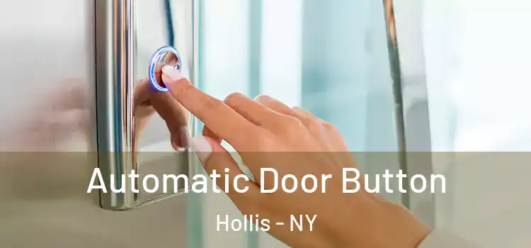 Automatic Door Button Hollis - NY