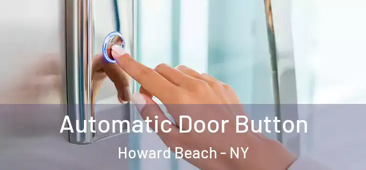 Automatic Door Button Howard Beach - NY