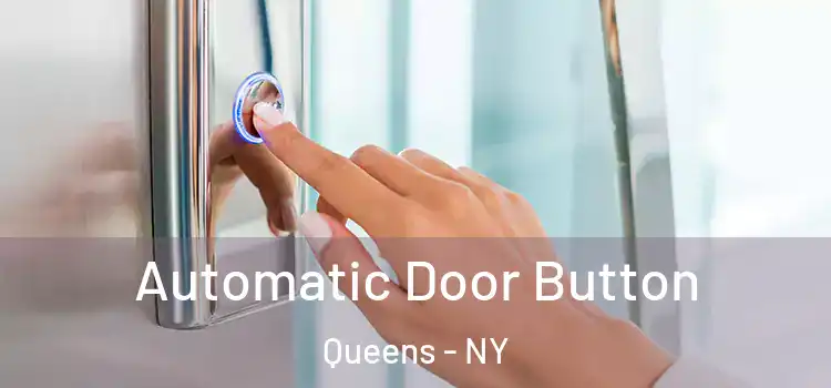 Automatic Door Button Queens - NY