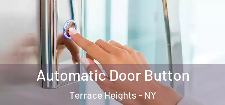 Automatic Door Button Terrace Heights - NY