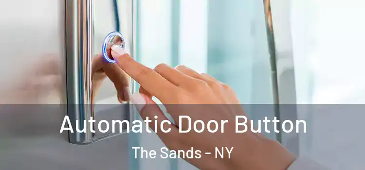Automatic Door Button The Sands - NY