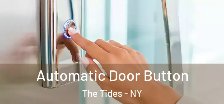 Automatic Door Button The Tides - NY