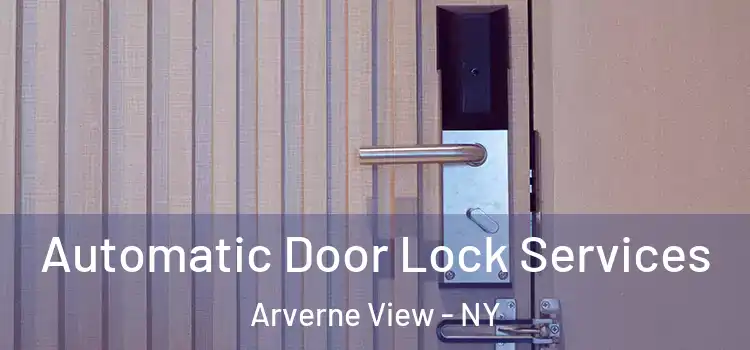Automatic Door Lock Services Arverne View - NY