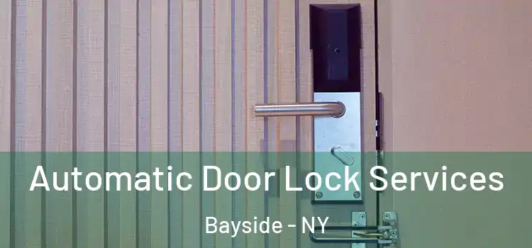 Automatic Door Lock Services Bayside - NY