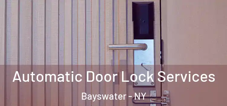 Automatic Door Lock Services Bayswater - NY