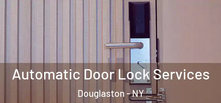 Automatic Door Lock Services Douglaston - NY