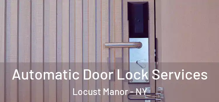 Automatic Door Lock Services Locust Manor - NY