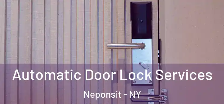 Automatic Door Lock Services Neponsit - NY