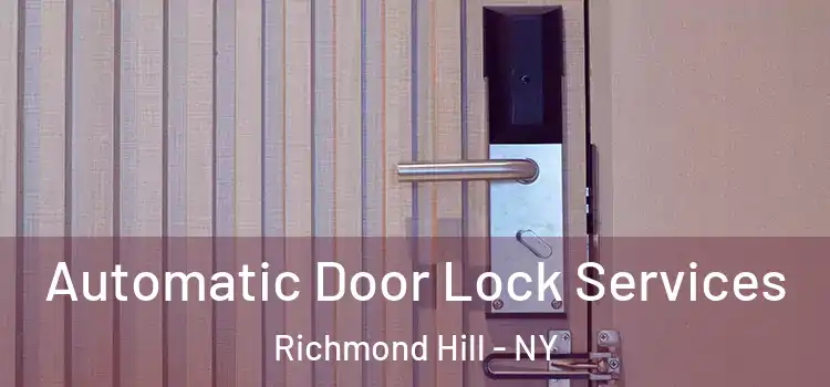  Automatic Door Lock Services Richmond Hill - NY