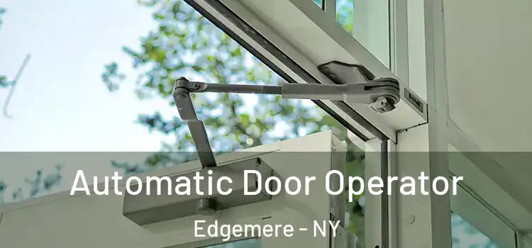 Automatic Door Operator Edgemere - NY
