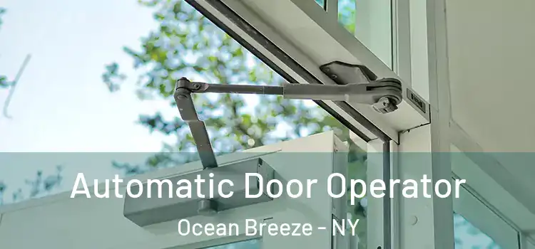 Automatic Door Operator Ocean Breeze - NY