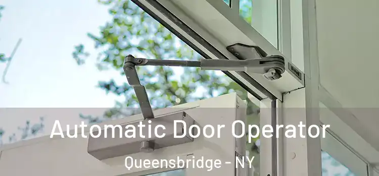 Automatic Door Operator Queensbridge - NY