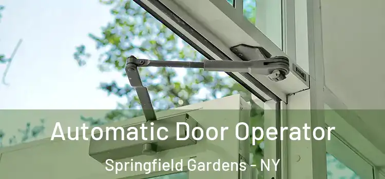 Automatic Door Operator Springfield Gardens - NY