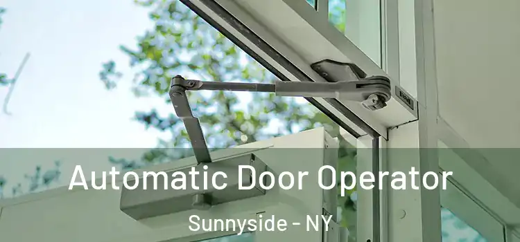 Automatic Door Operator Sunnyside - NY