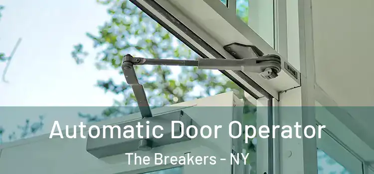 Automatic Door Operator The Breakers - NY