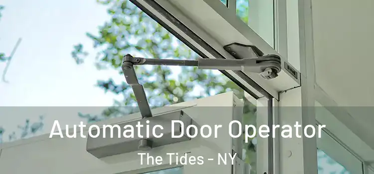 Automatic Door Operator The Tides - NY
