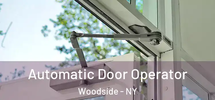 Automatic Door Operator Woodside - NY