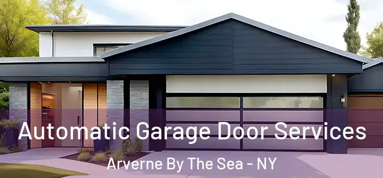  Automatic Garage Door Services Arverne By The Sea - NY