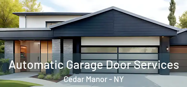  Automatic Garage Door Services Cedar Manor - NY