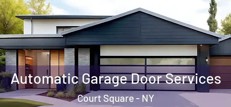  Automatic Garage Door Services Court Square - NY