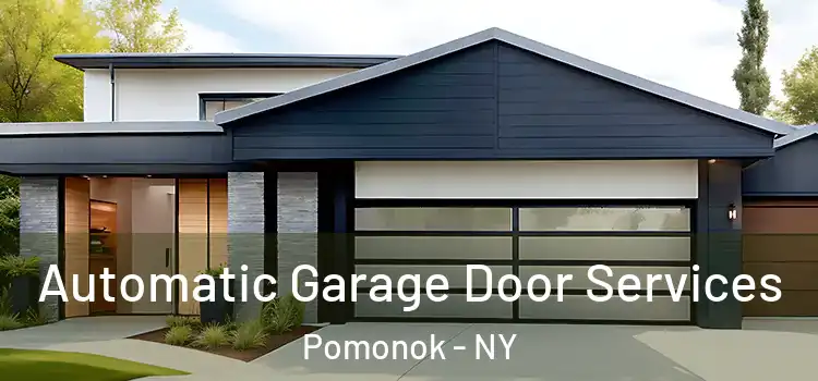  Automatic Garage Door Services Pomonok - NY