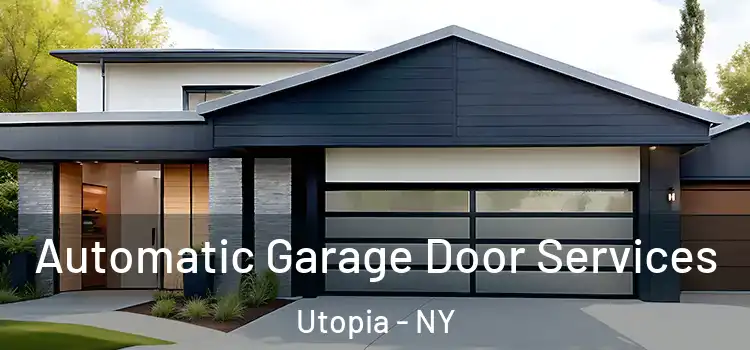 Automatic Garage Door Services Utopia - NY