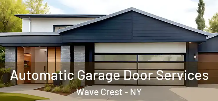 Automatic Garage Door Services Wave Crest - NY