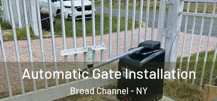 Automatic Gate Installation Broad Channel - NY