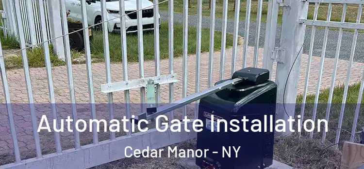 Automatic Gate Installation Cedar Manor - NY
