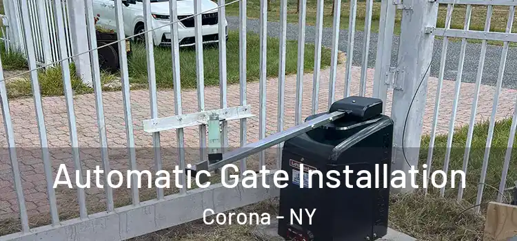 Automatic Gate Installation Corona - NY