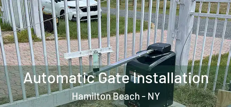 Automatic Gate Installation Hamilton Beach - NY