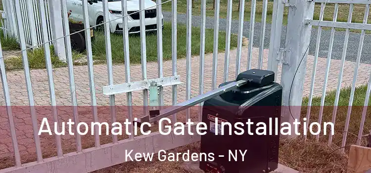 Automatic Gate Installation Kew Gardens - NY