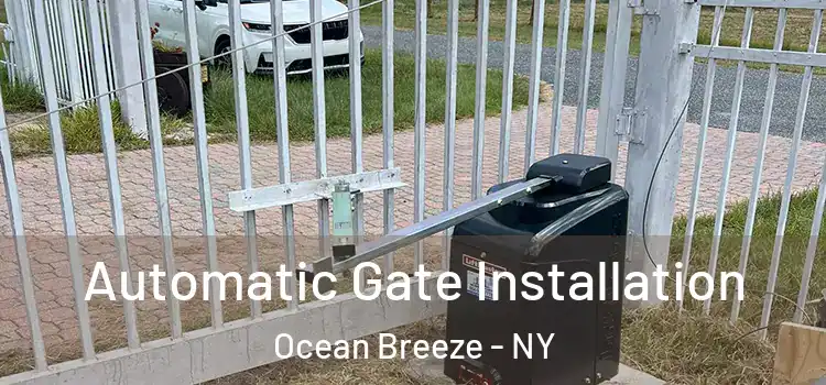 Automatic Gate Installation Ocean Breeze - NY