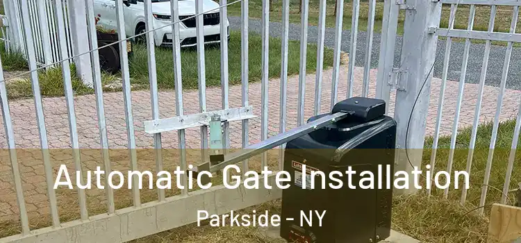 Automatic Gate Installation Parkside - NY