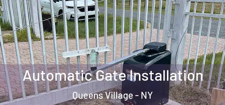 Automatic Gate Installation Queens Village - NY