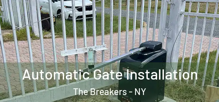 Automatic Gate Installation The Breakers - NY