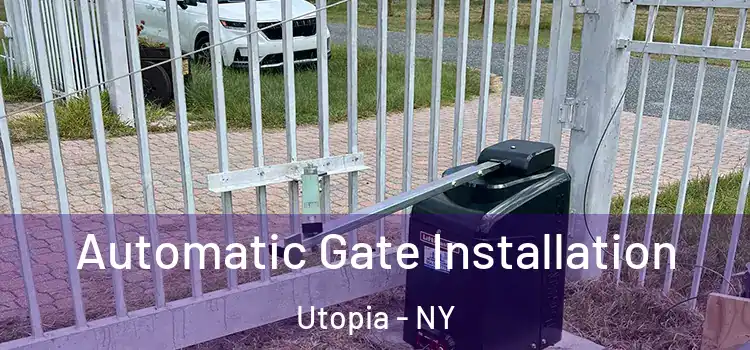 Automatic Gate Installation Utopia - NY