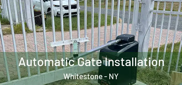 Automatic Gate Installation Whitestone - NY