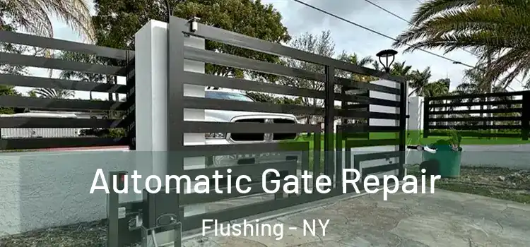 Automatic Gate Repair Flushing - NY